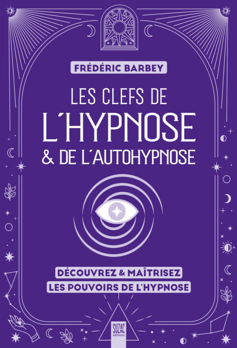 Les clefs de l’hypnose & de l’autohypnose