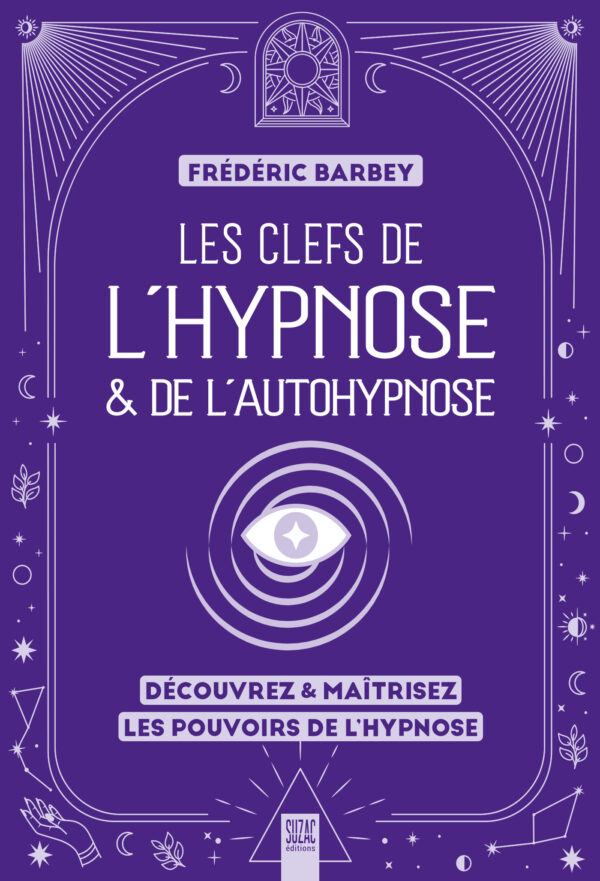 Les clefs de l’hypnose & de l’autohypnose