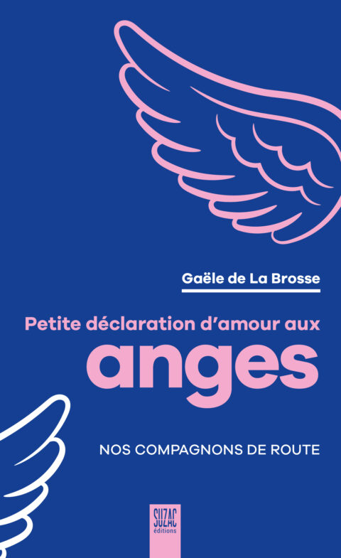 Petite déclaration d’amour aux anges