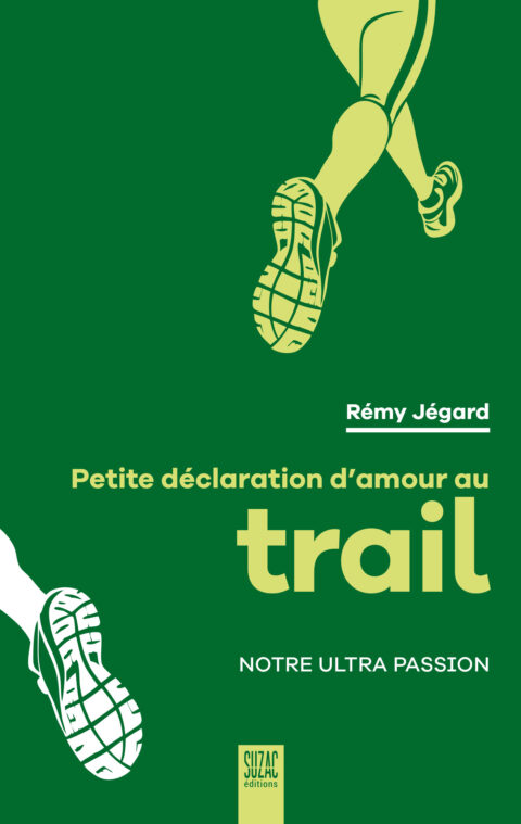 Petite déclaration d’amour au trail